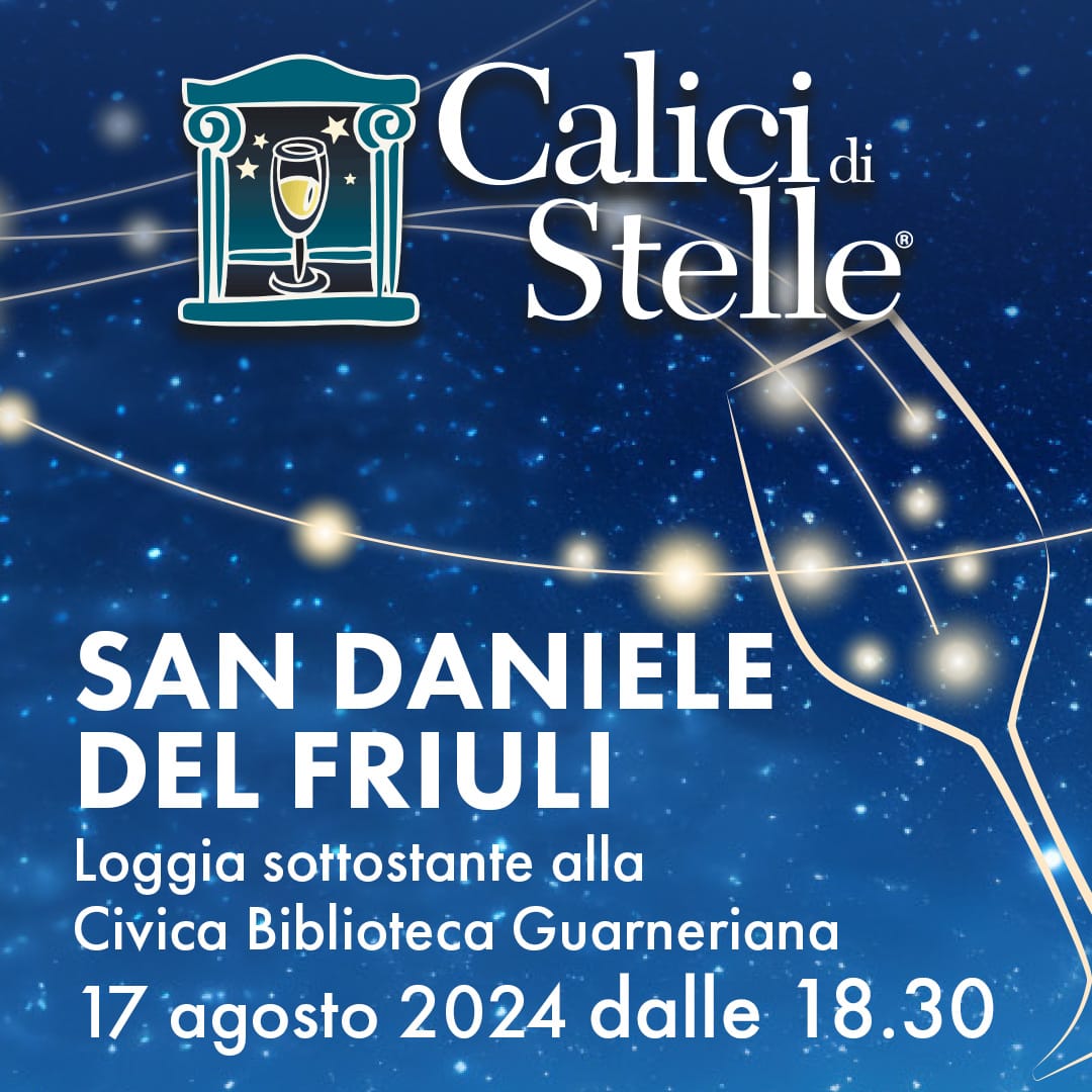 CALICI DI STELLE A SAN DANIELE